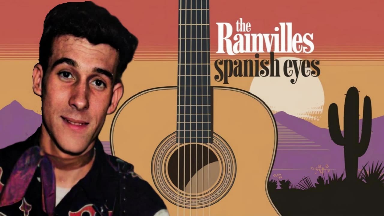 THE RAINVILLES - SPANISH EYES