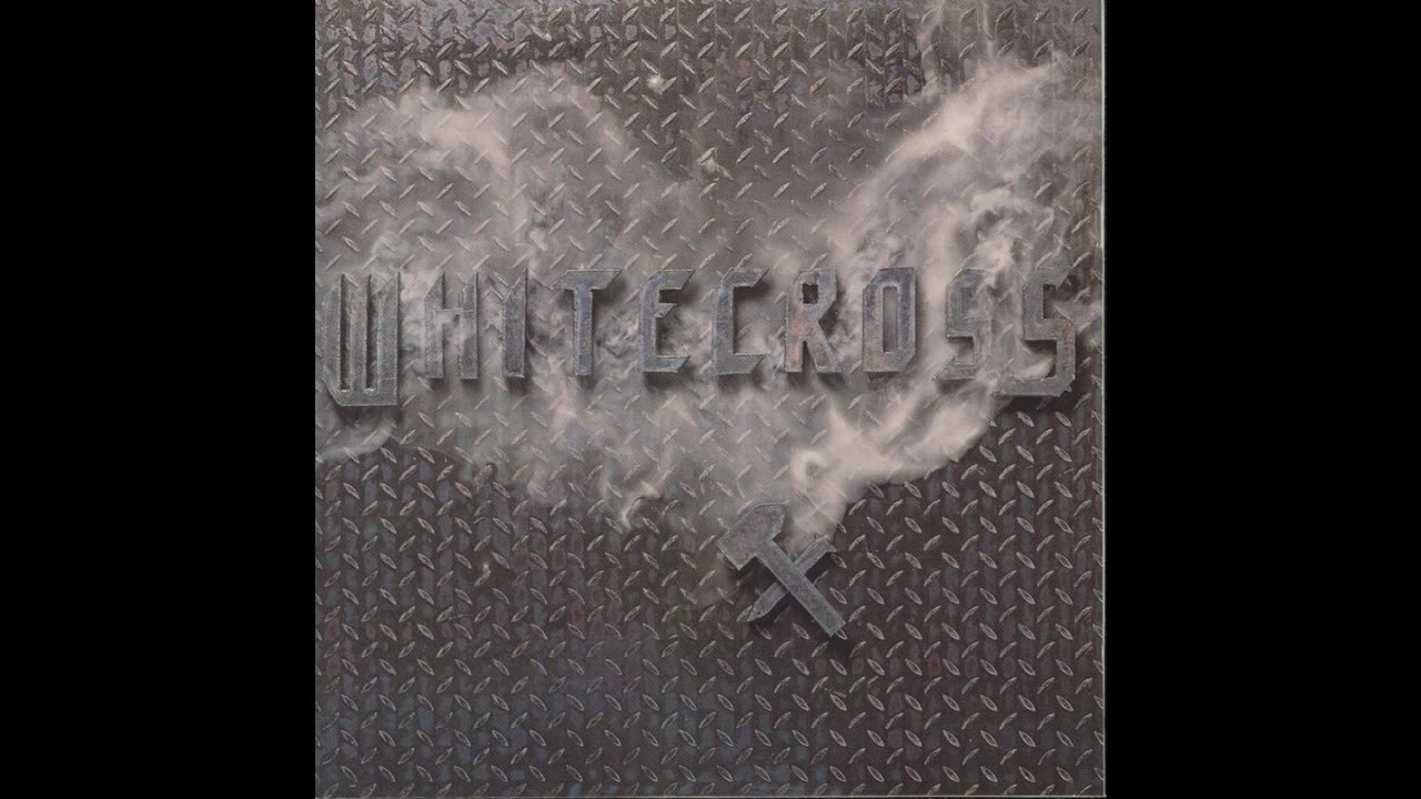Whitecross - Hammer & Nail
