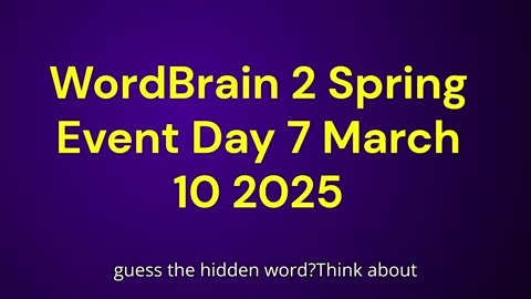 WordBrain 2 Spring Event Day 7 March 10 2025