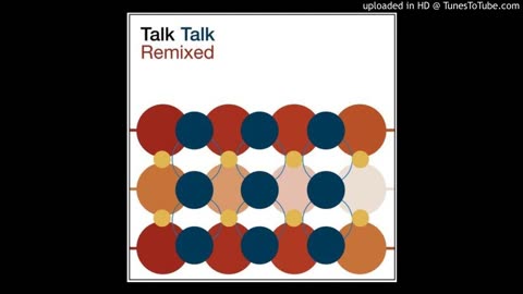 Talk Talk--Life is What You Make It