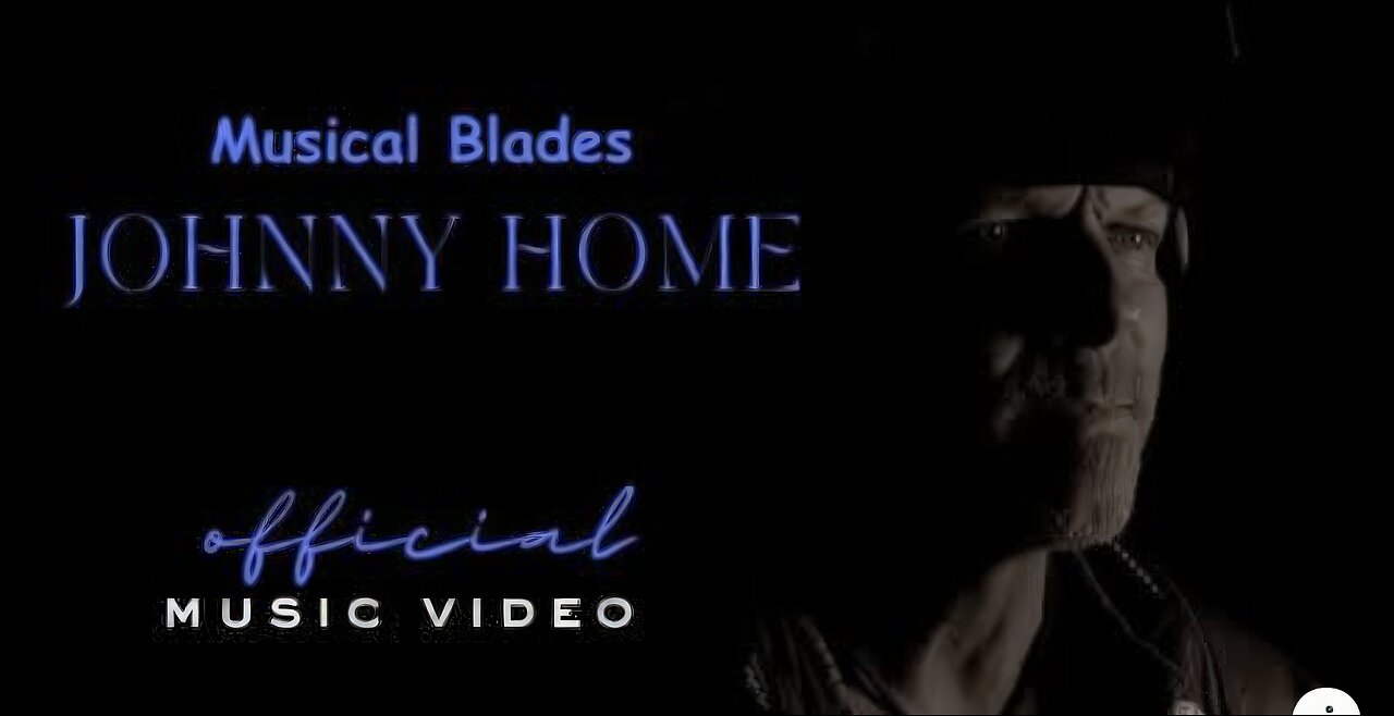 Musical Blades - Johnny Home (Official Music Video)