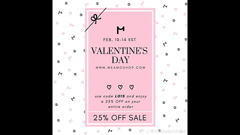 Valentine 💝 Sale 25% off Meamoshop Code Lois February 10-14💗