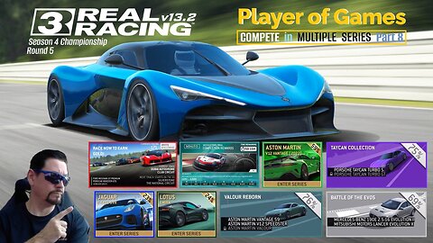 Player of Games: Real Racing 3 Update 13.2: COMPETE in MULTIPLE SERIES Part 8