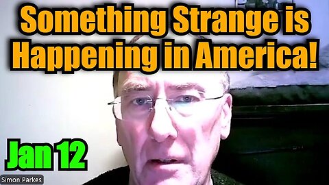 Simon Parkes 1-12-25 - Something Strange is Happening in America!