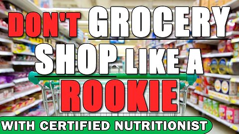 Don't Grocery Shop Like a Rookie