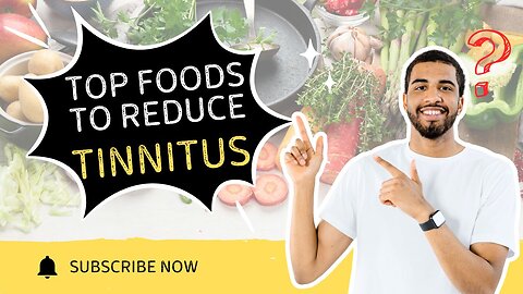 Top Foods to Reduce Tinnitus