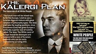 The Kalergi Plan: A Blueprint for Genocide