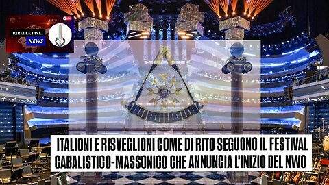 ITALIONI E RISVEGLIONI SEGUONO IL FESTIVAL CABALISTICO-MASSONICO CHE ANNUNCIA L'INIZIO DEL NWO