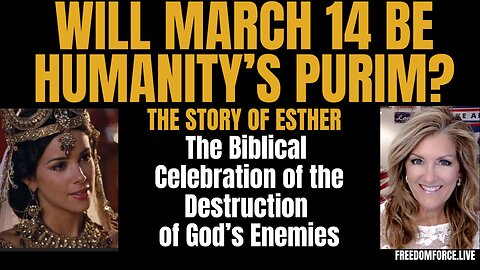 Will March 14 be Humanity's Purim? Tuesday 3-4-25 6PM CST