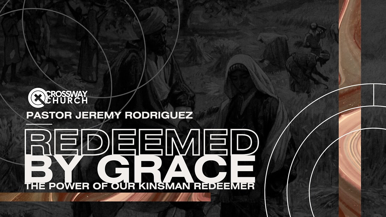 Redeemed by Grace | Pastor Jeremy Rodriguez | Sunday Jan 12, 2025