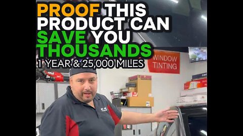 This Product Can Save You Thousands | Windshield Film After 1 Yr/25,000 Miles