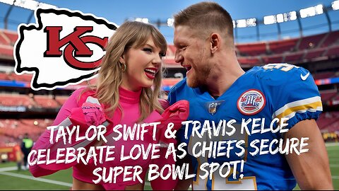 "Taylor Swift & Travis Kelce Celebrate Love as Chiefs Secure Super Bowl Spot! ❤️🏈"