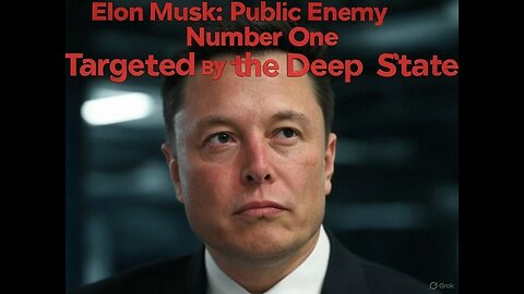 Elon Musk: Public Enemy #1, Targeted By The Deep State. The TNAM AM Show