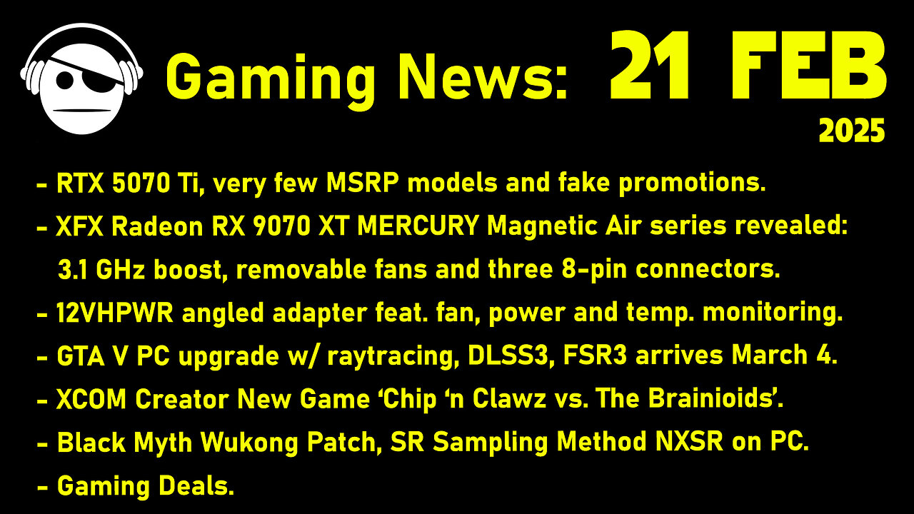Gaming News | RTX 5070 Ti MSRP | XFX 9070 XT | GTA 5 Update | BM Wukong | Deals | 21 FEB 2025