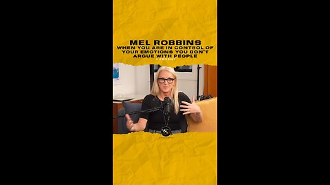 @melrobbins When you are in control of your emotions you don’t argue with people