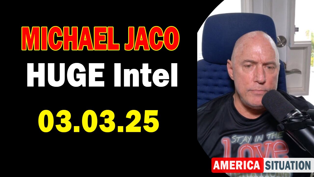 Michael Jaco HUGE Intel 03.03.25: "Explosive News! Important Update By Michael Jaco & Leigh Dundas"