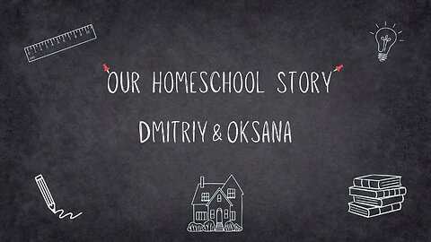Dmitriy & Oksana // Our Homeschool Story