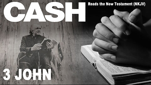 Johnny Cash Reads The New Testament: 3 John - NKJV (Read Along) (No Adds)