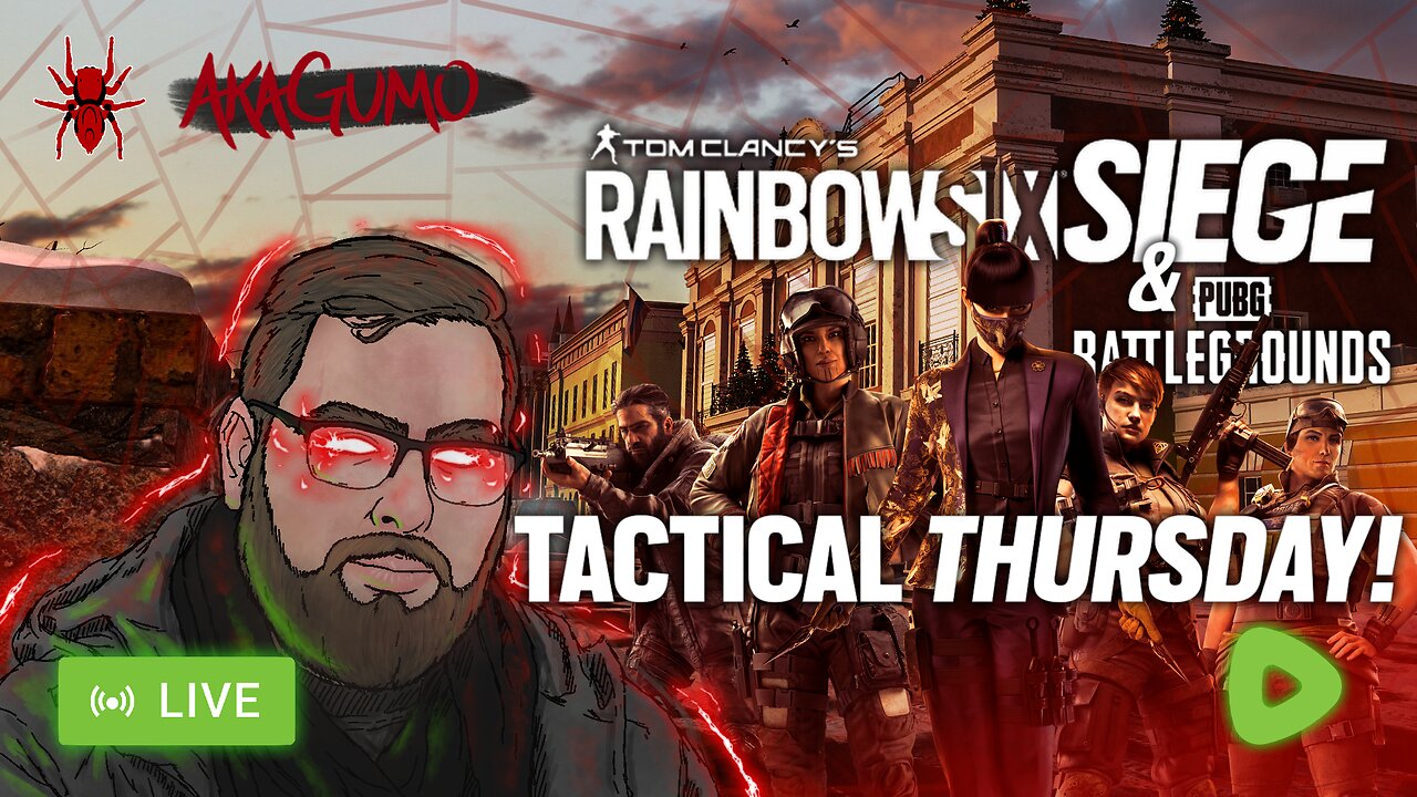 🔴 LIVE - AKAGUMO - TACTICAL THURSDAY! #2 - RAINBOW SIX SIEGE & PUBG