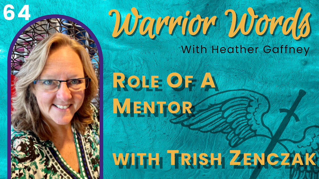VIDEO 64. The Role of a Mentor in Surviving Trauma with Trish Zenczak