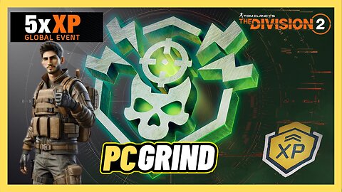 5X XP And Reanimated PC Grind On The Division 2