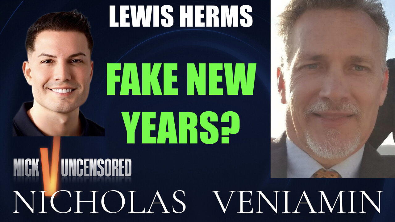 Lewis Herms Discusses Fake New Years with Nicholas Veniamin