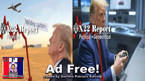 X22 Report-3544-Fed/Holding Pattern-Economy Falls Apart-DS/FF Will Fail-Final Precedent Set-Ad Free!