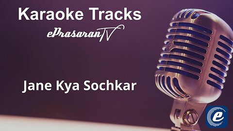 Jane Kya Sochakar Nahi Gujra karaoke Hindi