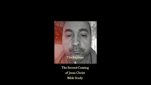 The Rapture and the Second Coming Bible Study