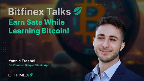 Earn Sats While Learning Bitcoin! The Future of Education Is Here! | Bitfinex Talks