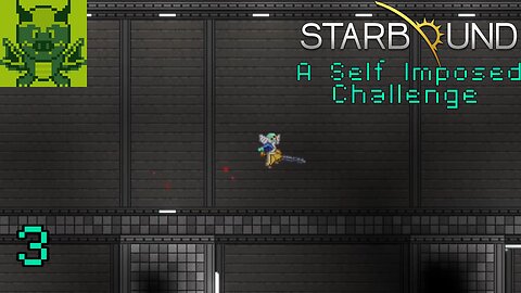 [Learning Techs] Starbound A Self Imposed Challenge #3