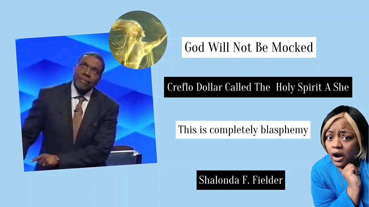 Creflo Dollar Called The Holy Spirit A She (Blasphemy)