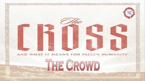 The Cross: The Crowd