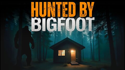 Hunted by Bigfoot in Alaska
