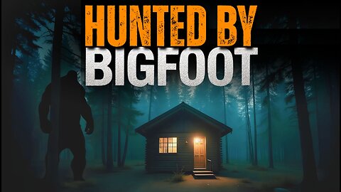 Hunted by Bigfoot in Alaska