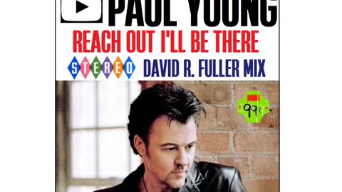 Paul Young - Reach Out I'll Be There (David R. Fuller Mix)