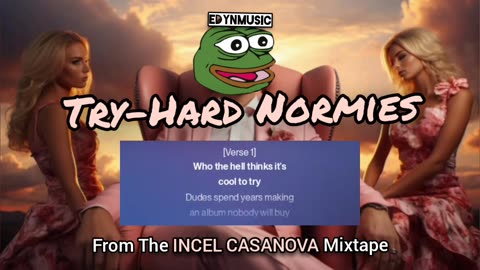 Try-Hard Normies | (Song 2 of the INCEL CASANOVA Mixtape)