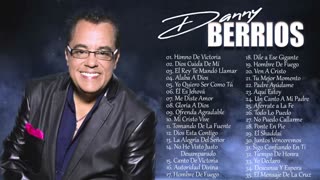 Danny Berrios Lo Mejor Exitos Mix Alabanza Musica Cristiana.