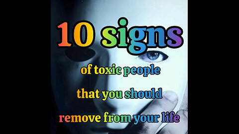 10 signs of toxic people that you should remove from your life