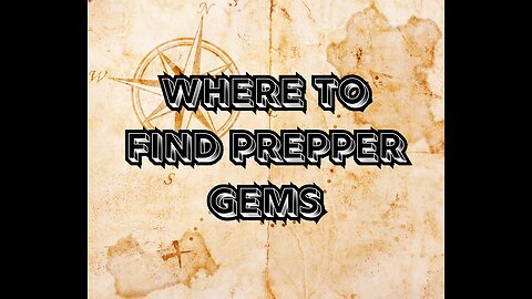 Where to Find Prepper Gems