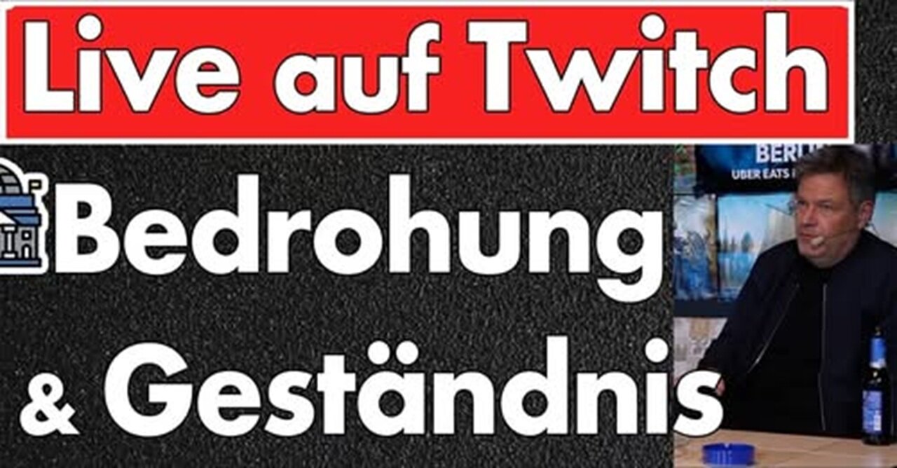 Machtmissbrauch: Habeck gesteht auf Twitch bei HandofBlood – „Ich kenne Leute" - ich habe es getan!