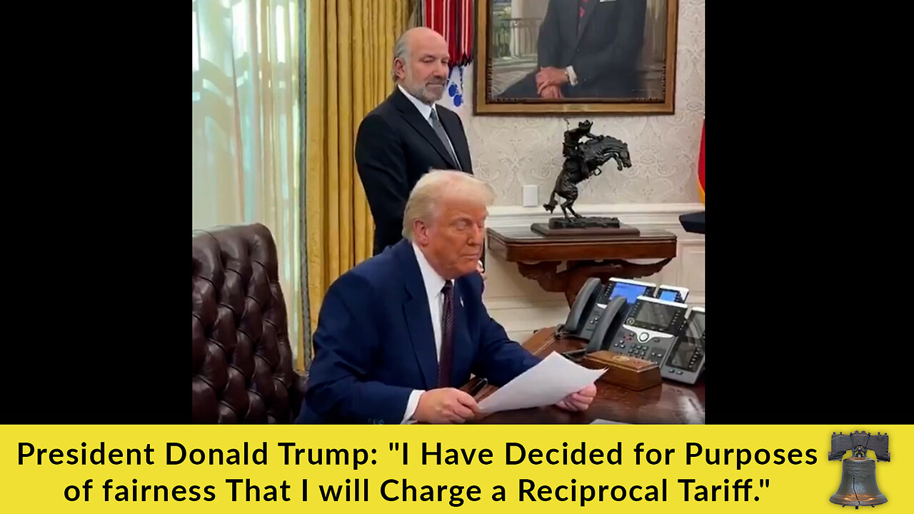 President Trump: “I Have Decided for Purposes of Fairness That I Will Charge a Reciprocal Tariff”