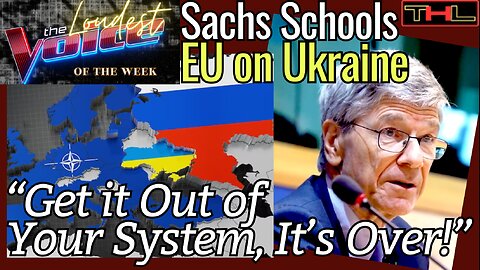 The LOUDEST Voice of the Week | Jeffrey Sachs Educates EU Parliament on the Ukraine Proxy War