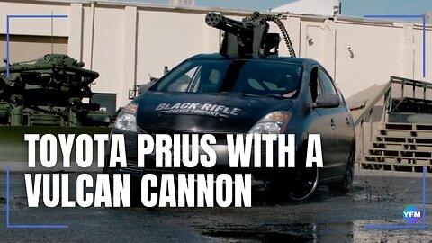 Toyota Prius with a Vulcan cannon