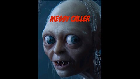 LICKMYLLAMA READS MESSY CALLER & MAJESTY ROYALTY FOR STRAIGHT FILTH SAYS MESSY CALLER TEETH LOOKS LIKE SMEAGOL'S TEETH FROM LORD OF THE RINGS