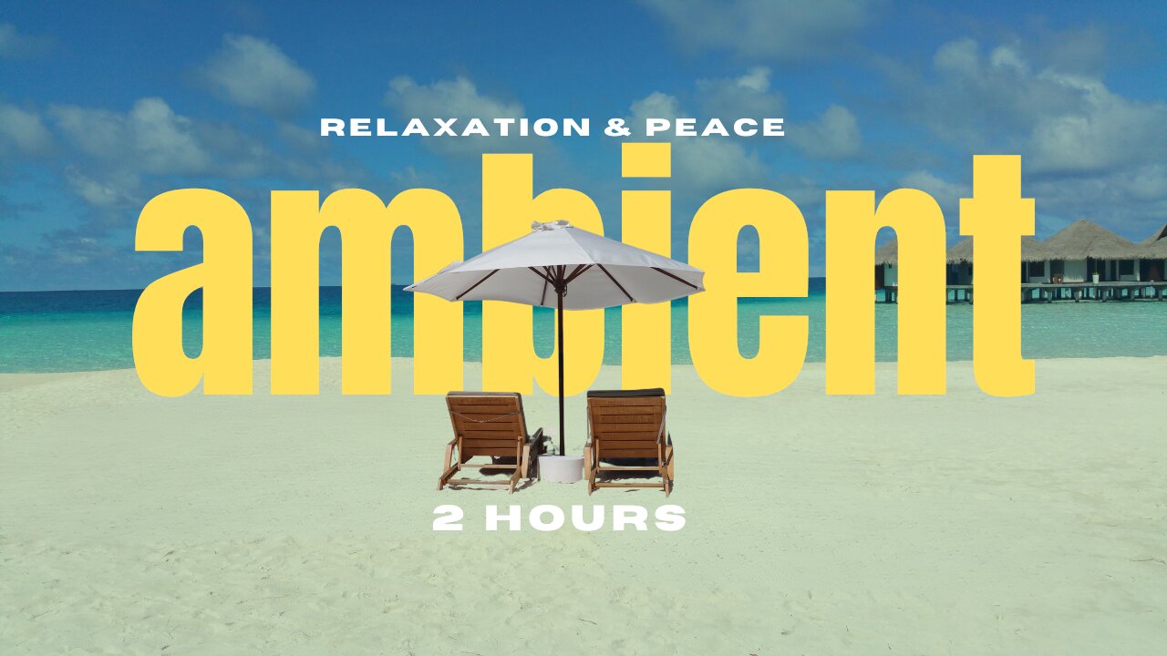 2 Hours of Ambient Music with Stunning World Landscapes | Relaxation & Peaceful Scenery