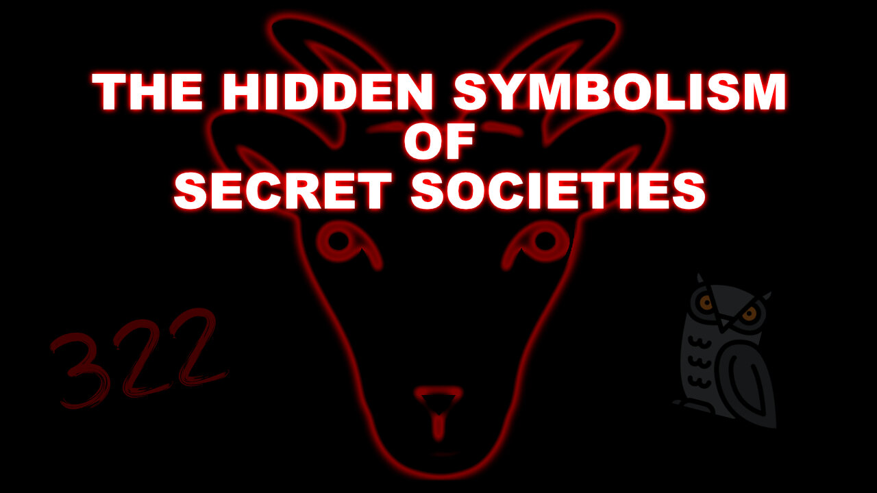 The Hidden Symbolism of Secret Societies