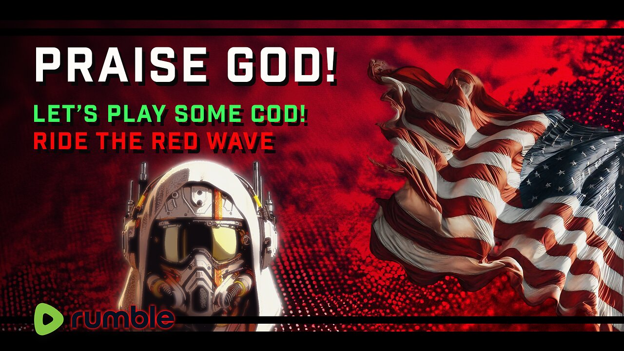 Praise God! Let's Play Some COD! Red Wave Friday!