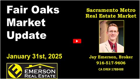 Fair Oaks 95628 Real Estate Market Update