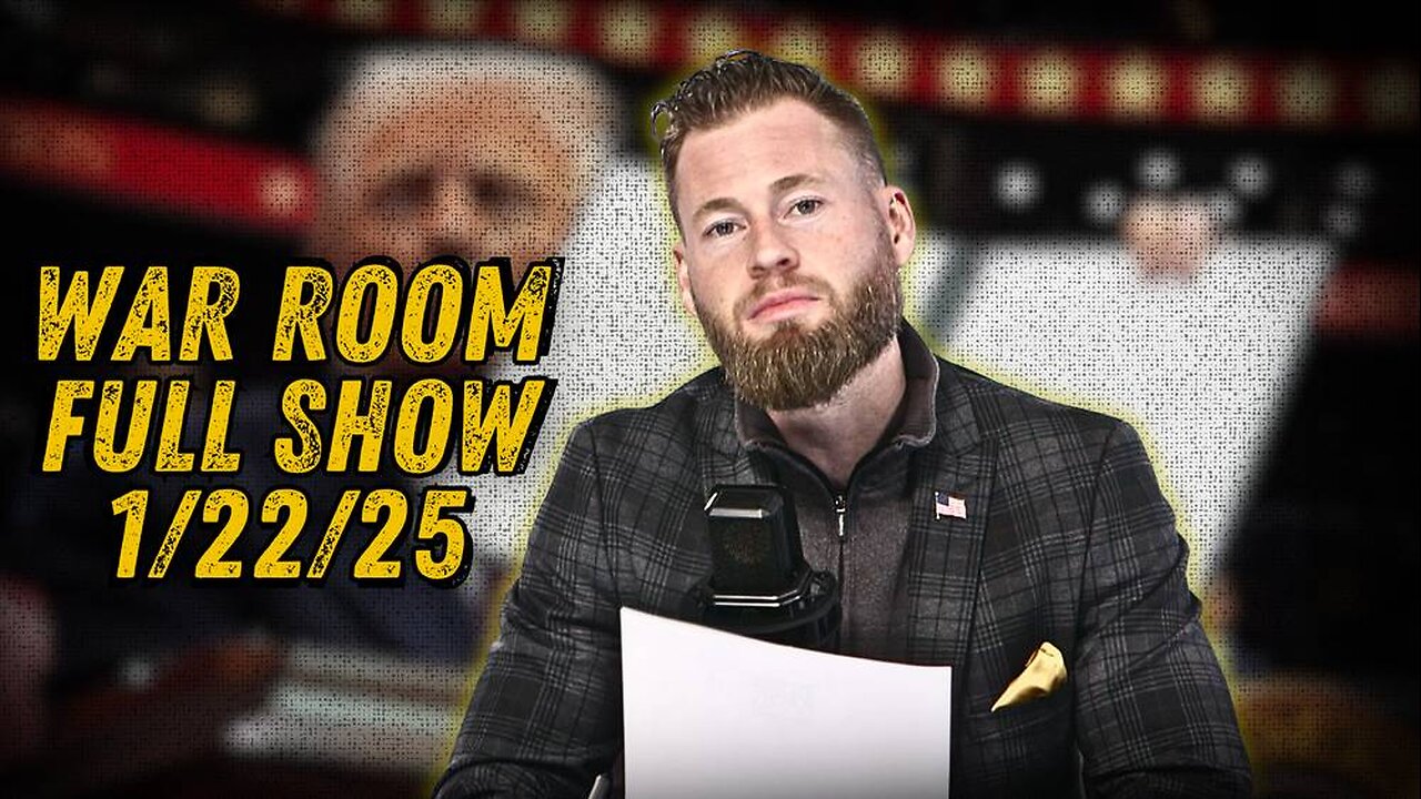 War Room With Owen Shroyer WEDNESDAY FULL SHOW 1/22/25